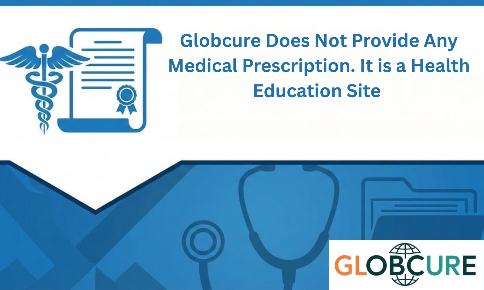 Medical Disclaimer Globcure